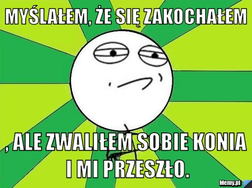 8e93762232_myslalem_ze_sie_zakochalem.jp